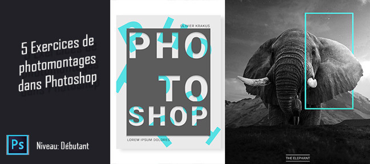 5 ateliers de photomontage dans Photoshop