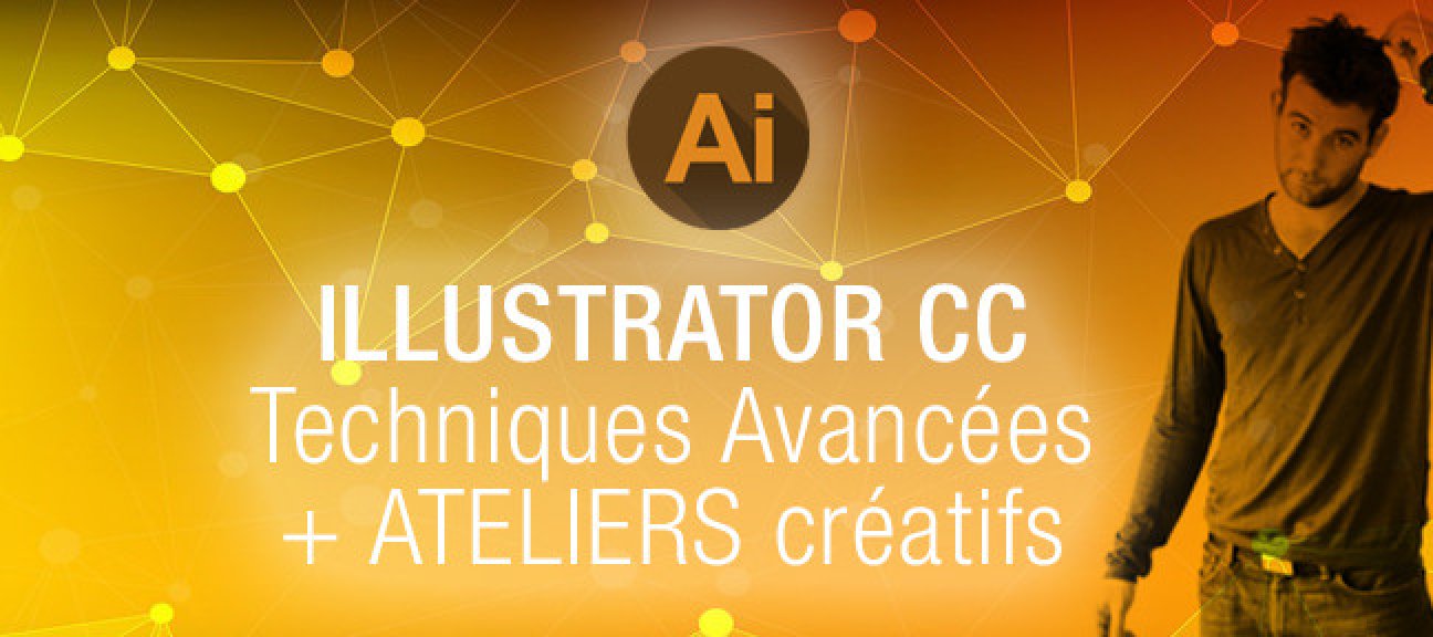 Illustrator CC - Techniques avancées et Ateliers Créas