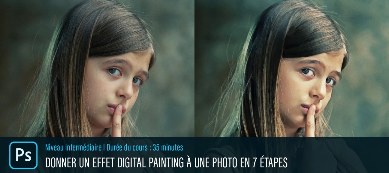 Donner un effet Digital Painting à vos photos à l’aide de Photoshop