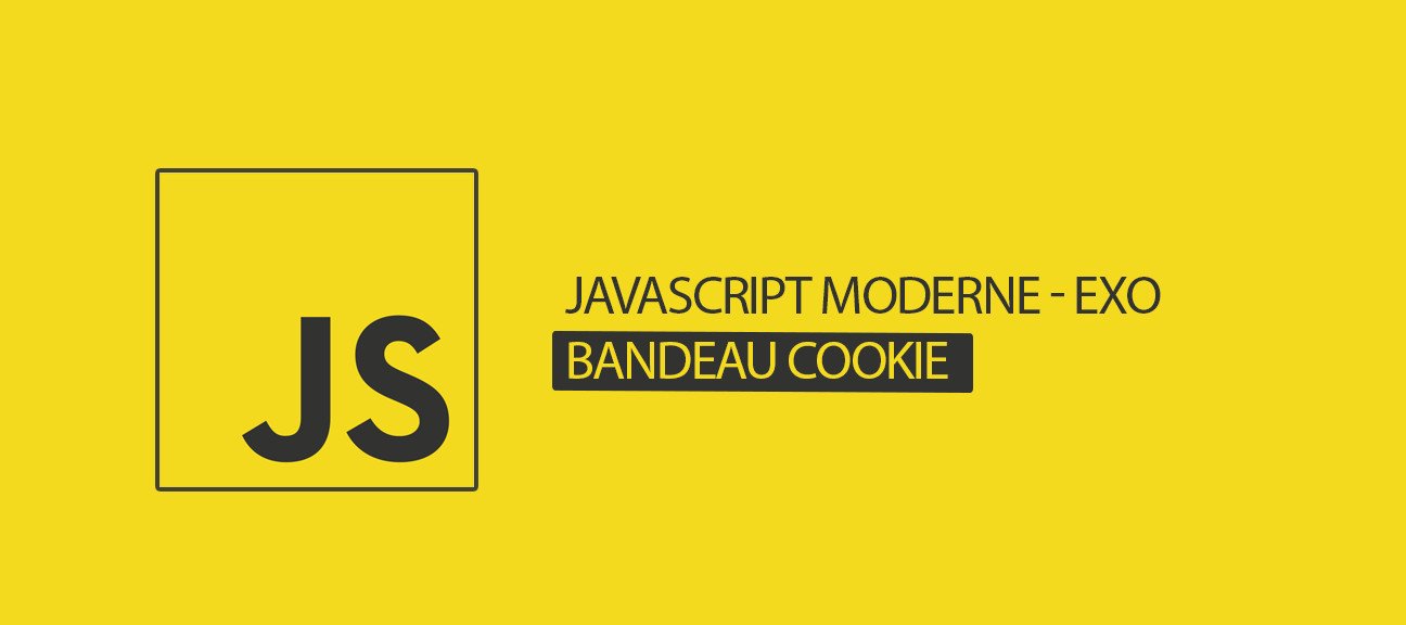 JS moderne, EXO #19, bandeau accepter les cookies