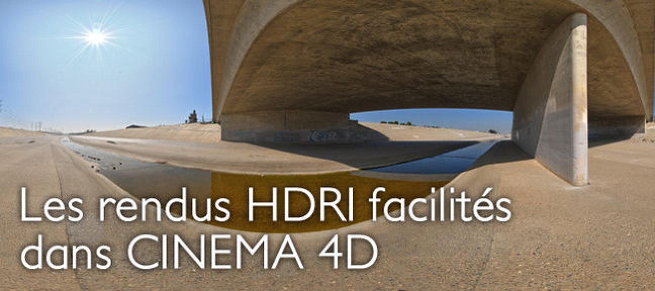 Les rendus HDRI facilités dans CINEMA 4D