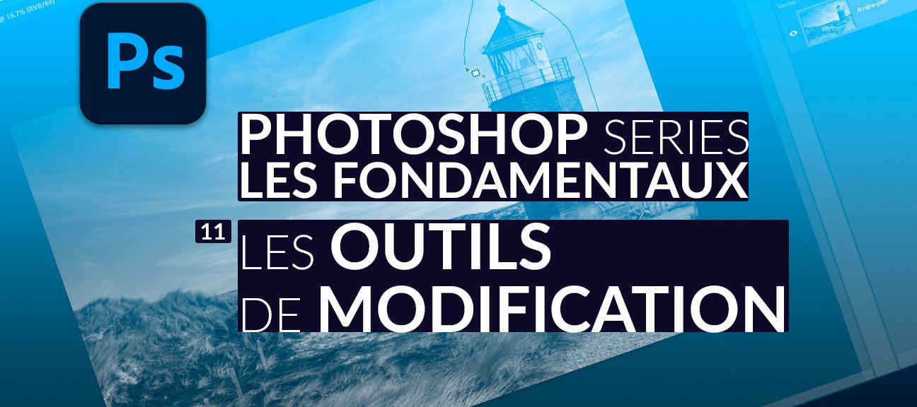 Les outils de modification dans Photoshop