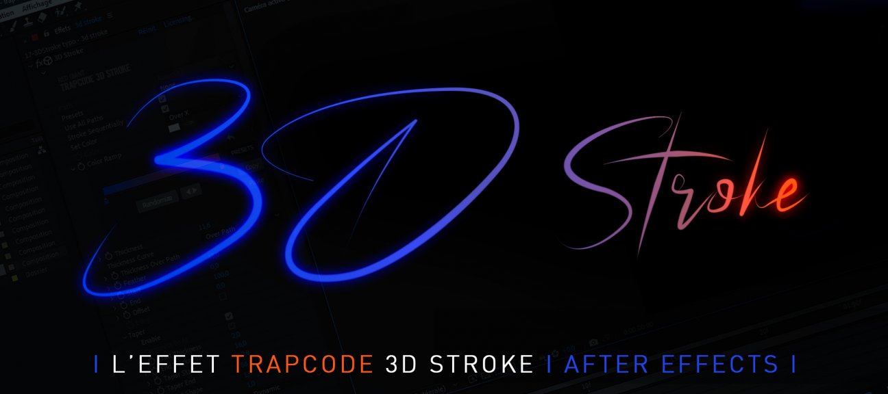 L'effet Trapcode 3D Stroke pour After Effects