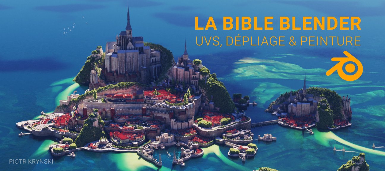 La Bible Blender : UVs, Dépliage et Peinture