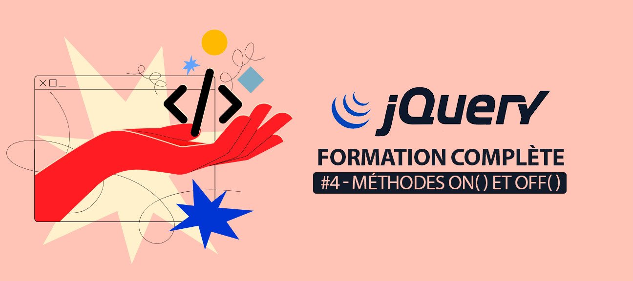 jQuery Facile #4/10 : Les méthodes on() et off()