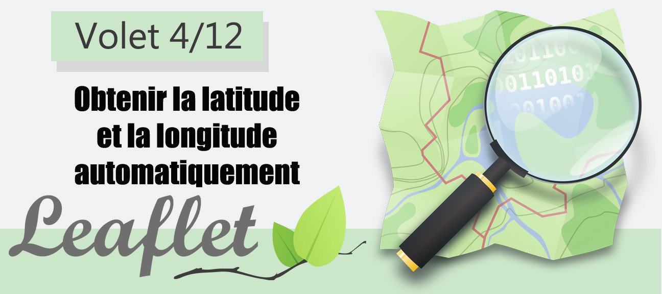 Formation Leaflet 4/12 - Obtenir la latitude et la longitude automatiquement