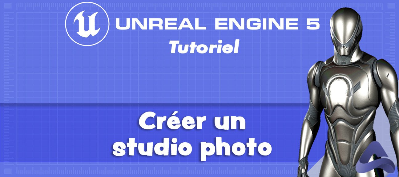 Créer un studio photo avec Unreal Engine 5