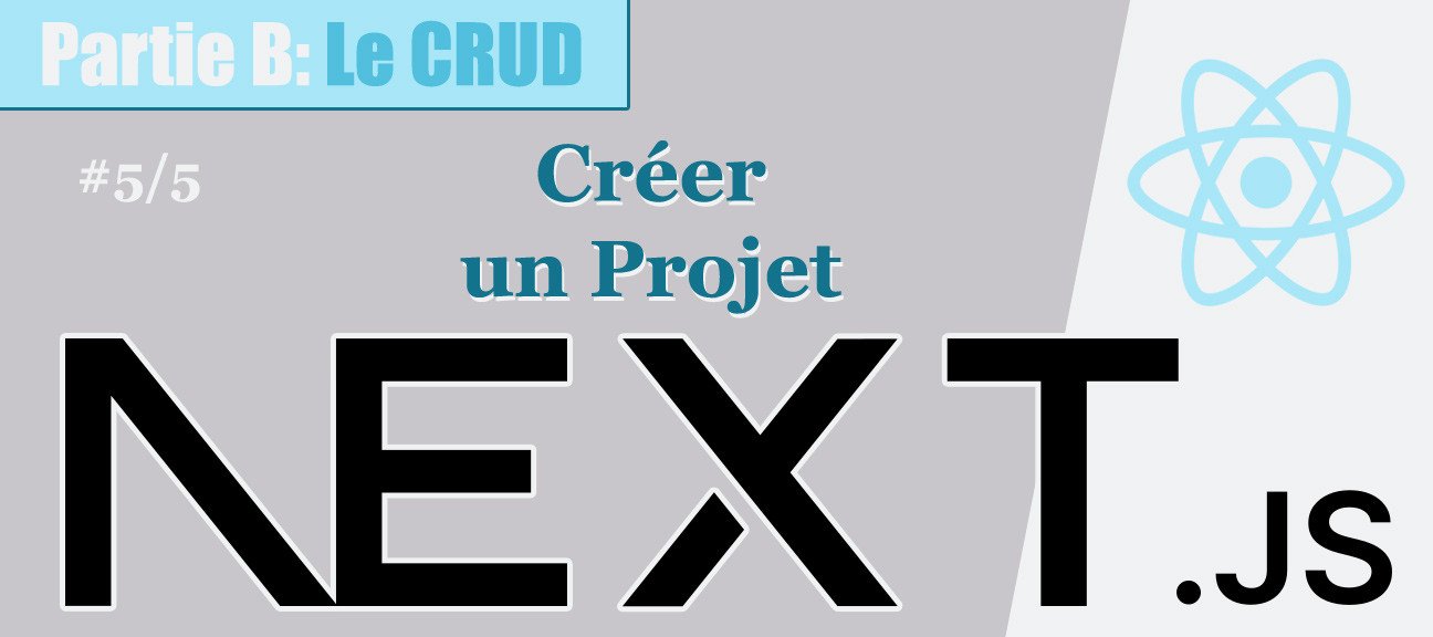 NextJS #B-5/5. Créer un Projet