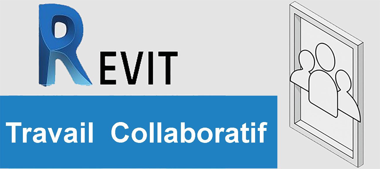 Revit - Travail collaboratif