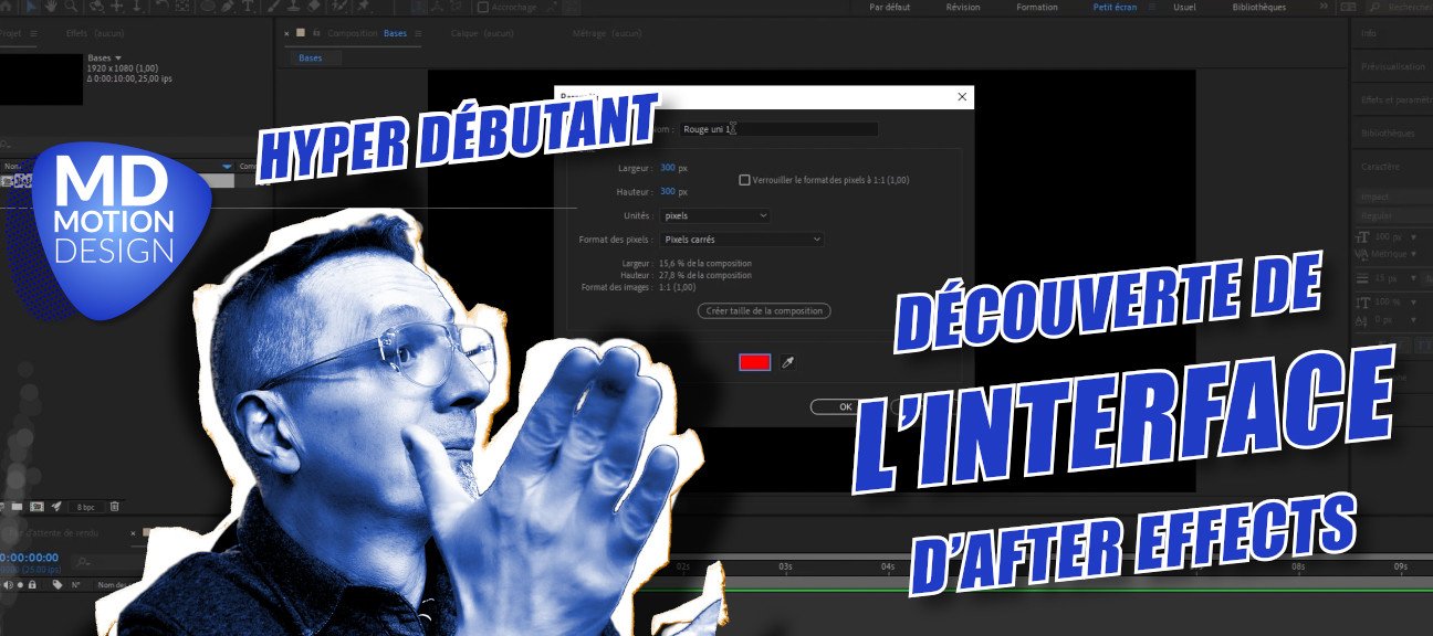 Gratuit : L'interface d'After Effects, l'essentiel pour les Hyper-débutants