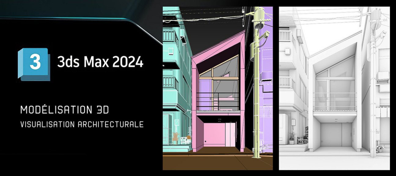 Formation 3ds max : Apprendre la modélisation 3d pour la Visualisation Architecturale