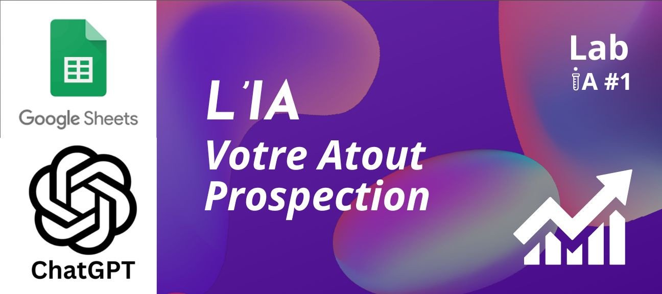 Lab IA #1 - L'IA au service de votre prospection commerciale