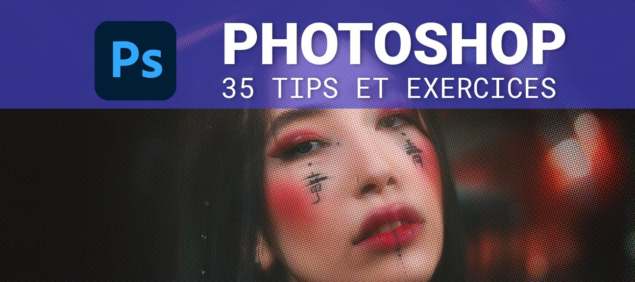 Formation Photoshop: 35 trucs et astuces pour gagner du temps