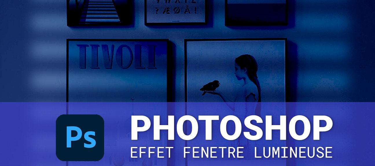 Gratuit Créer un effet de fenetre lumineuse dans Photoshop