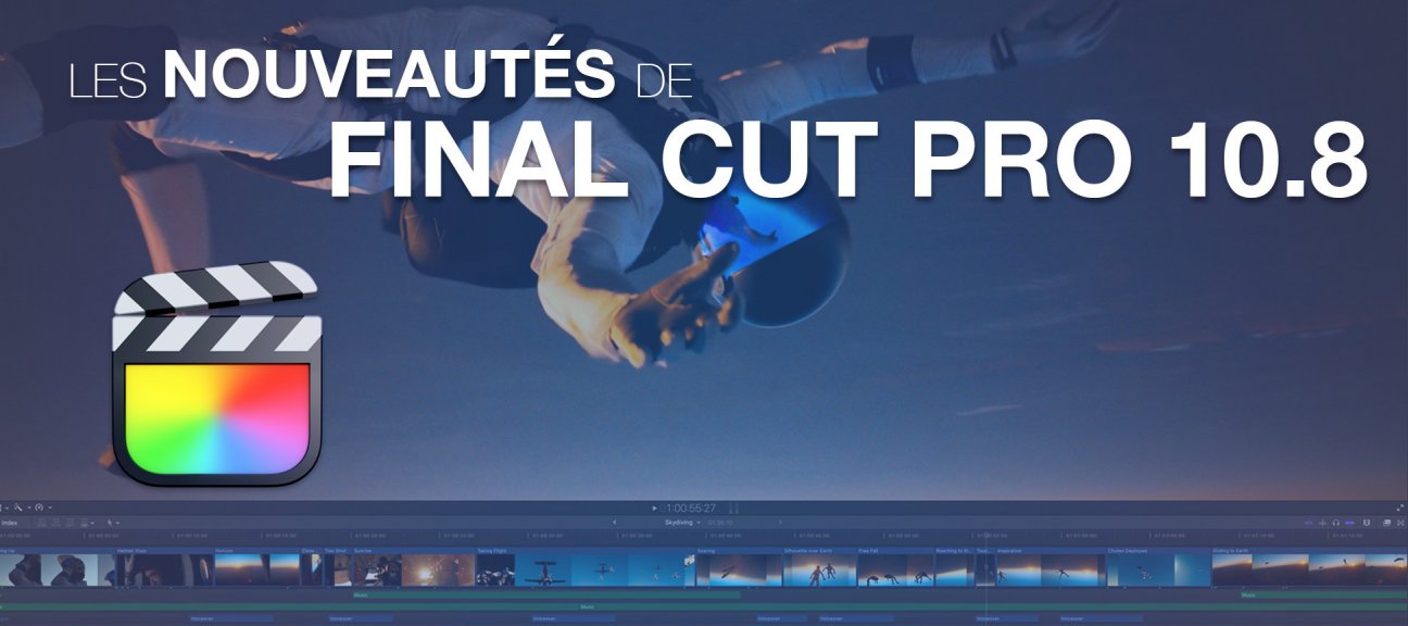 Les nouveautés de Final Cut Pro 10.8