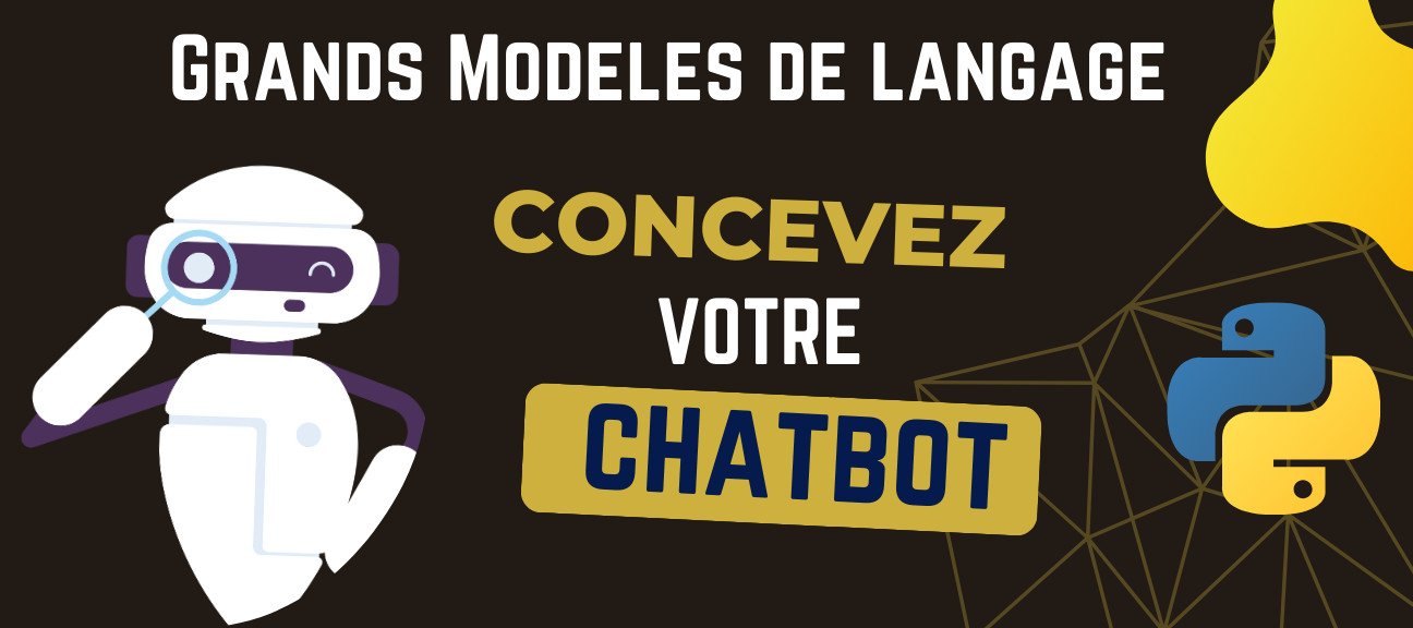 Construisez votre chatBot grâce aux LLM et à Python