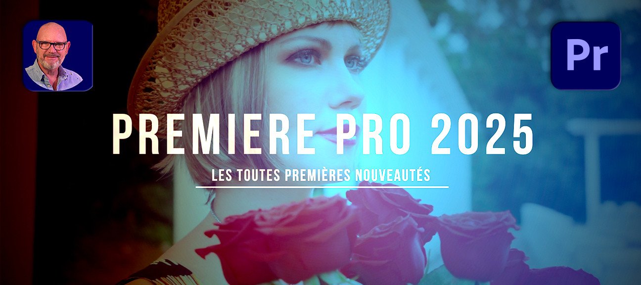 Gratuit : Les nouveautés de Premiere Pro 2025