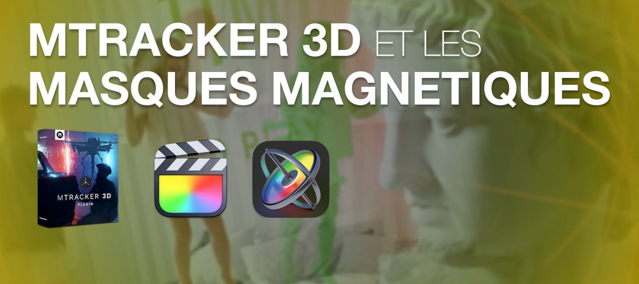 Mtracker3D de MotionVFX et les masques magnétiques