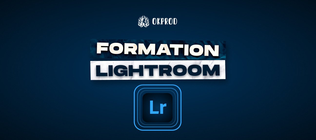 Formation complète : Ligthroom CC