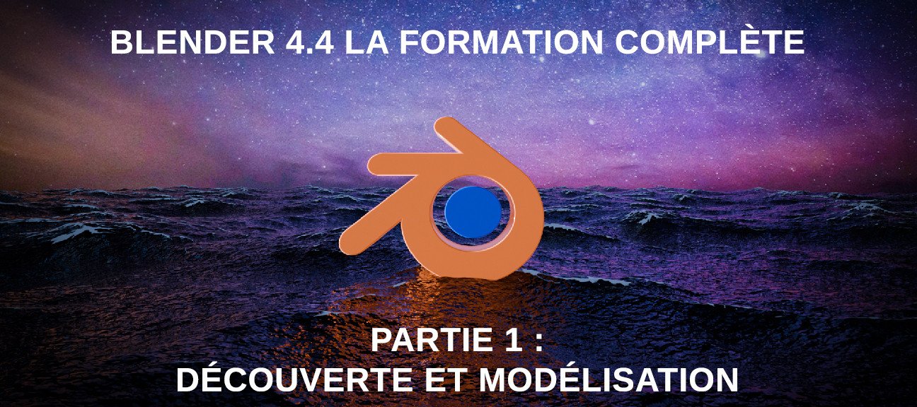 Blender : La formation complète Partie 1