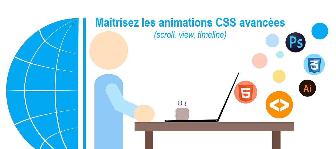 Maîtrisez les animations CSS avancées (scroll, view, timeline)