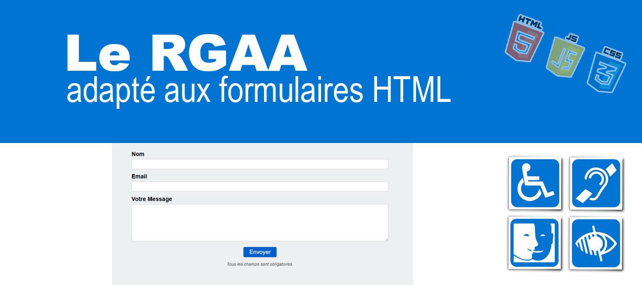 Formulaire accessibilité : guide pas à pas RGAA (HTML, CSS, JS)