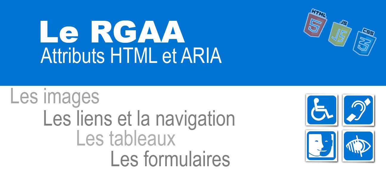 RGAA : Attributs HTML et ARIA – Guide accessibilité web