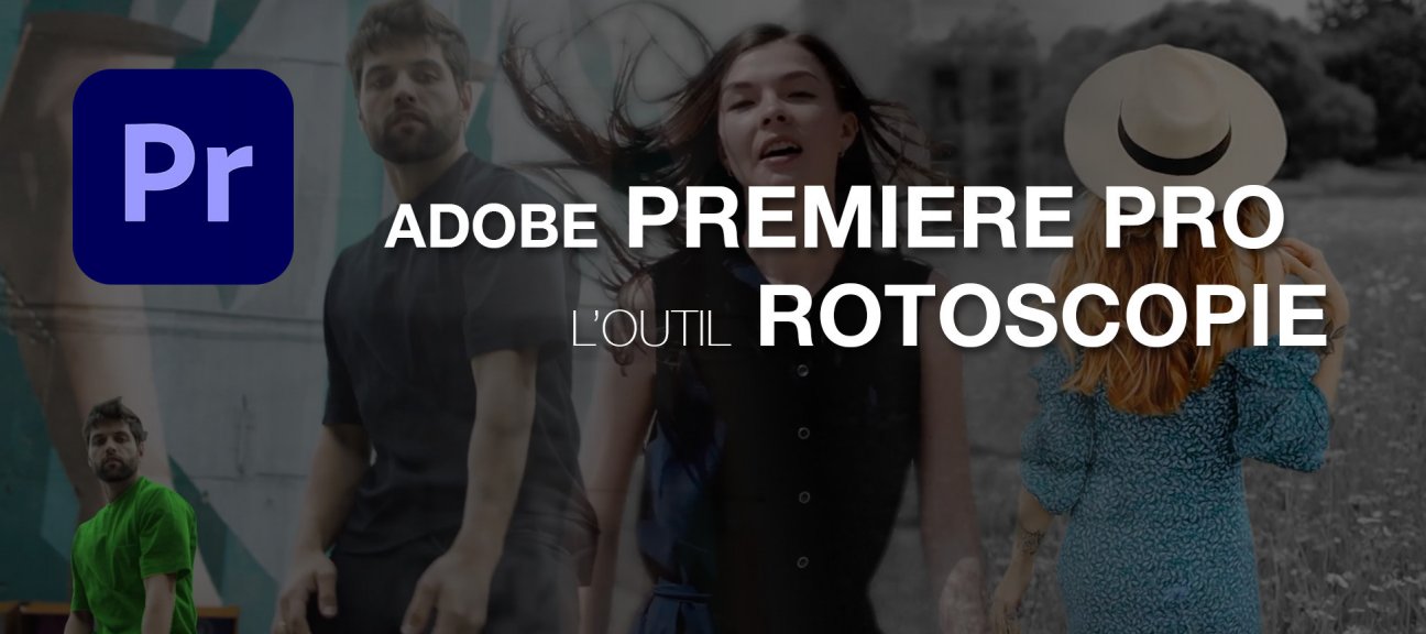 L'outil Rotoscopie dans Adobe Premiere Pro