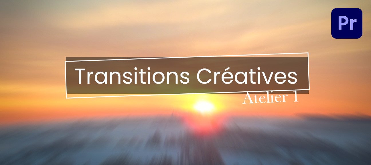 Atelier Transitions Créatives #1 : Maîtrisez l'effet Zoom sur Adobe Premiere Pro