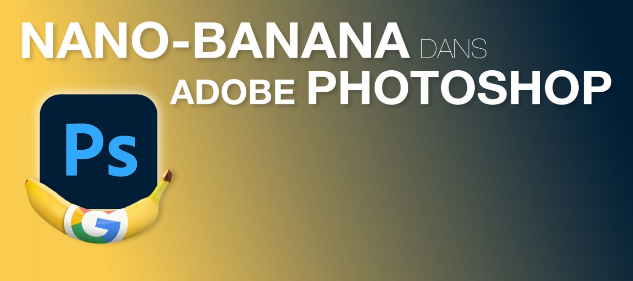 Intégration de Nano-Banana dans Adobe Photoshop CC