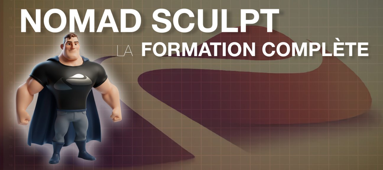 Nomad Sculpt : la formation complète