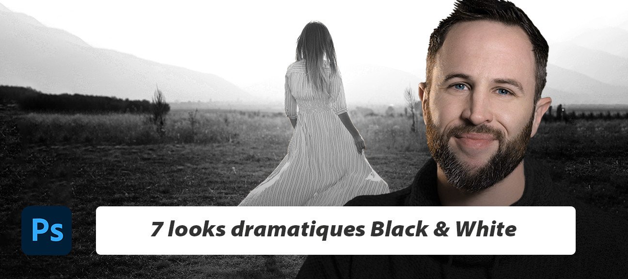 Maitrisez 7 techniques célèbres de Noir et Blanc avec Photoshop + 7 presets offerts !