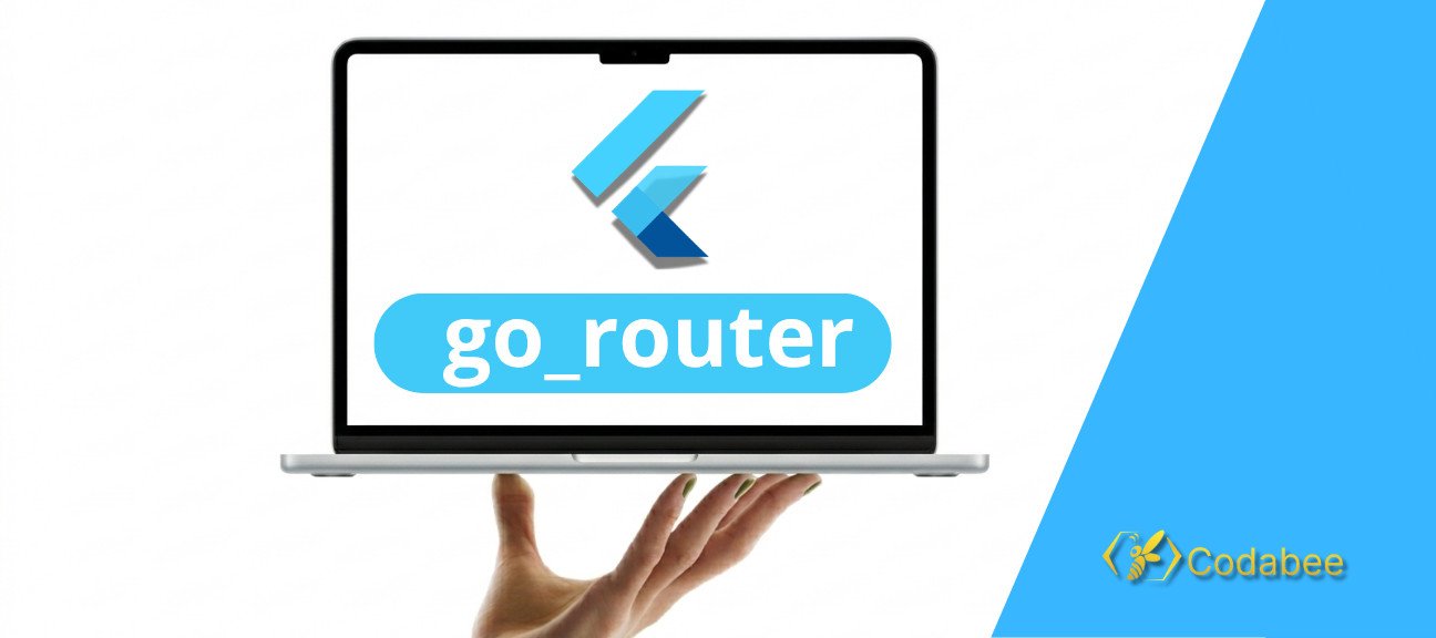 Flutter GoRouter : La navigation moderne pour iOS et Android