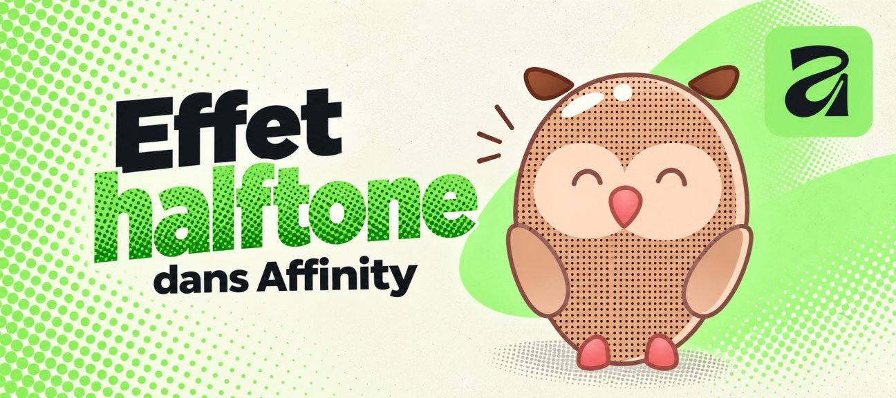 Effet halftone dans Affinity : une trame de points pop art, réglable à tout moment