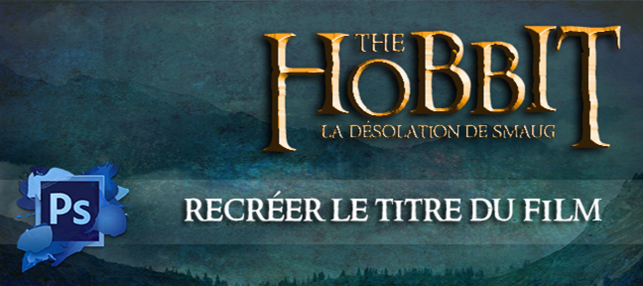 The Hobbit : Recréer le titre du film