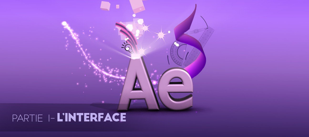 Formation complète After Effects - Part 1 L'interface