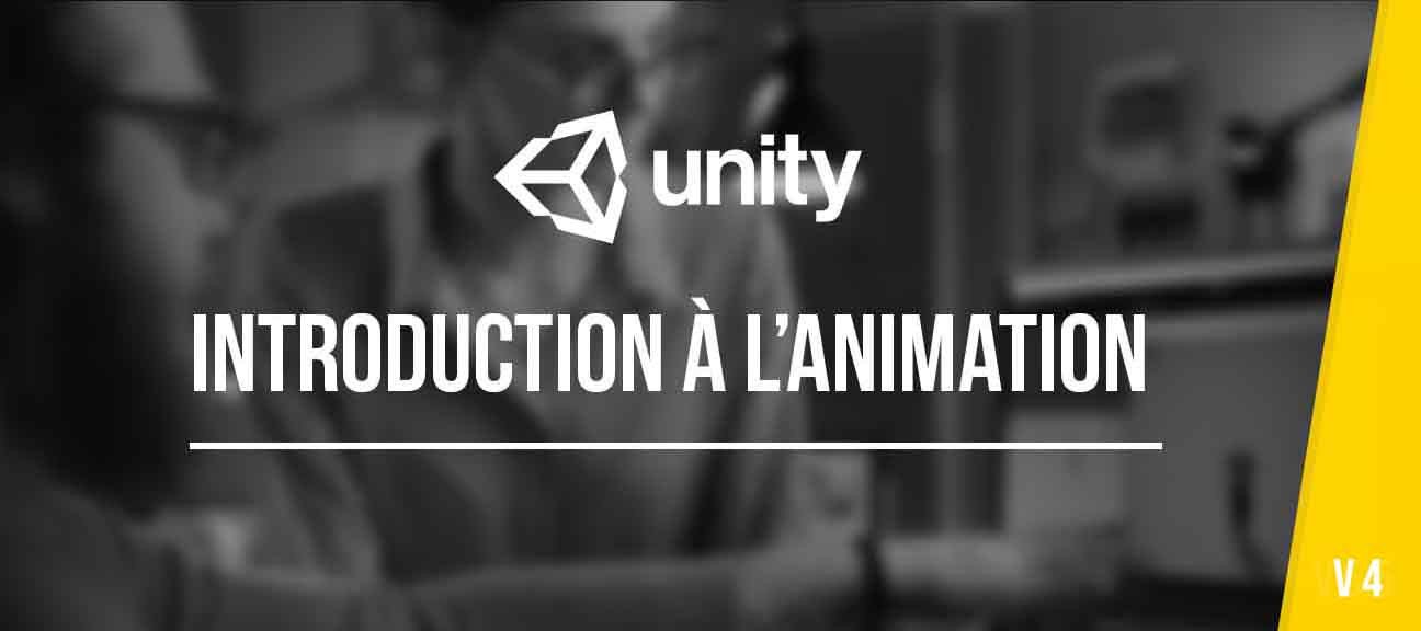 Introduction à l'animation sous Unity3D