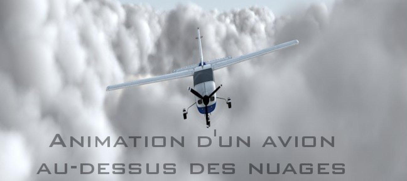 Cinema 4D PyroCluster : création de nuages 3D et animation d'un Avion