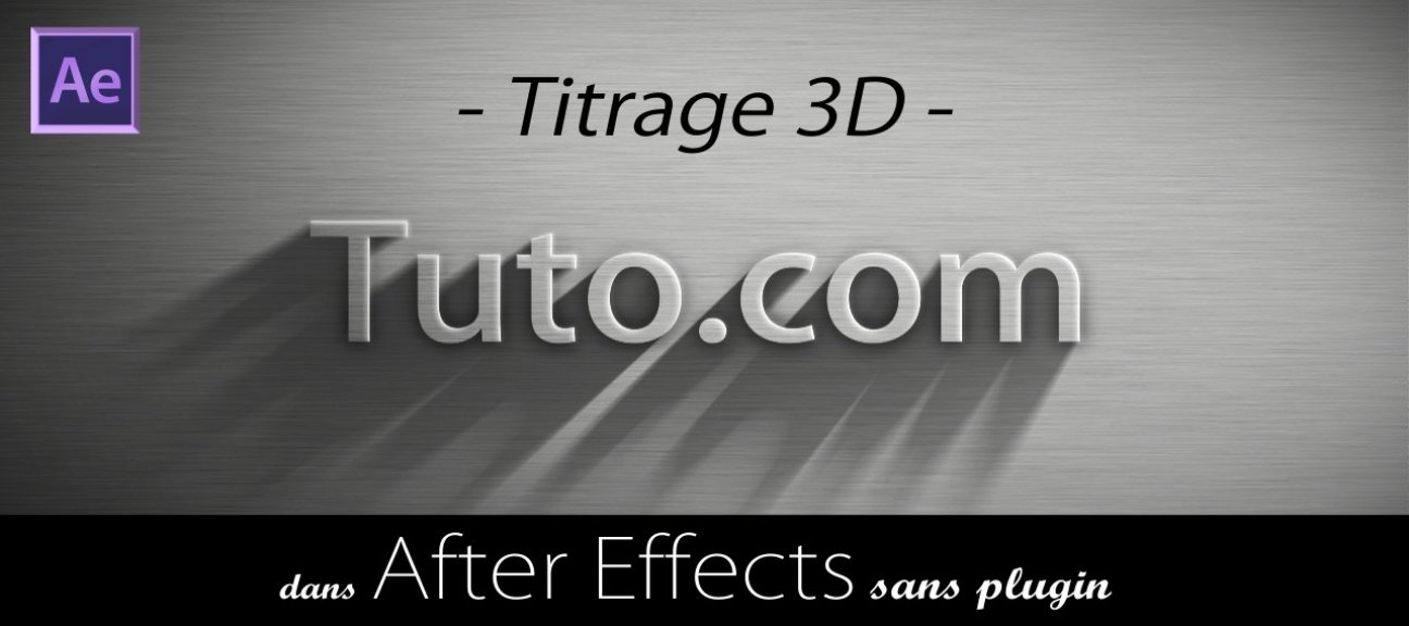 Titrage 3D dans After Effects