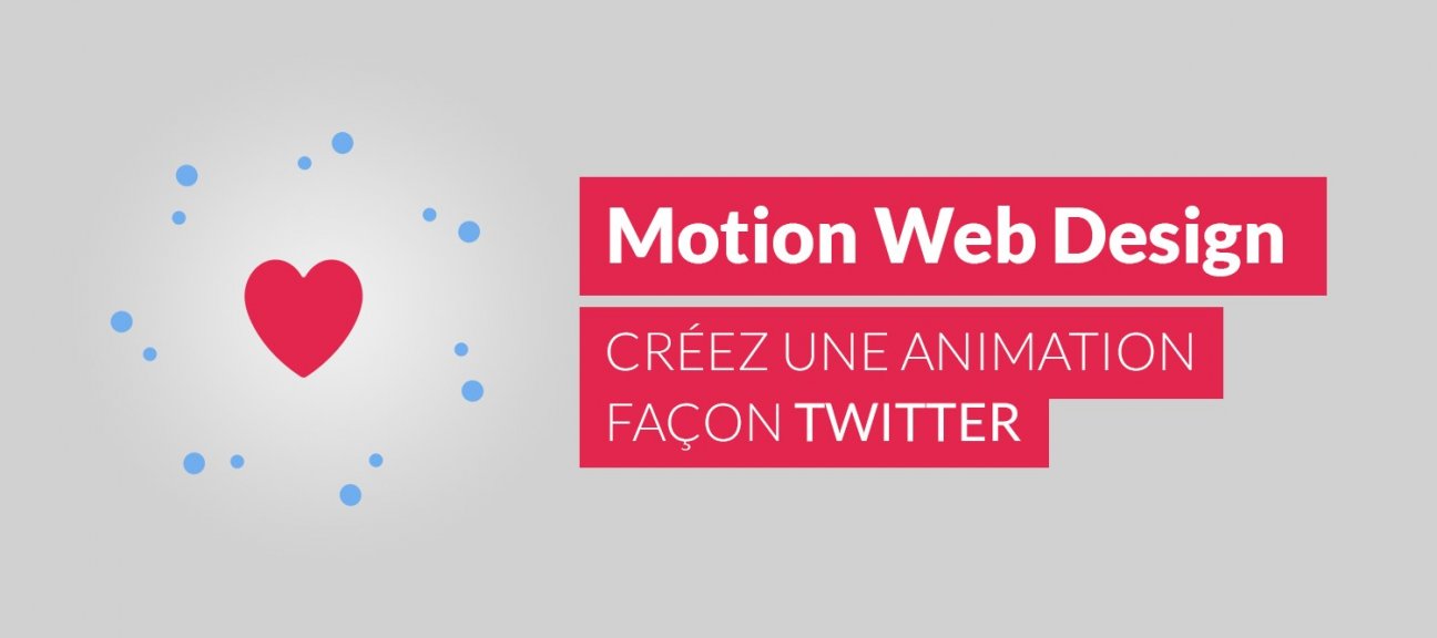 Motion Web Design : créez une animation façon Twitter