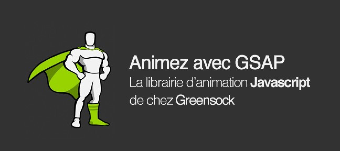 Animation Javascript avec GSAP de chez Greensock