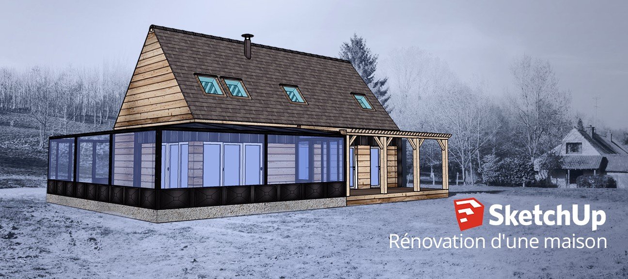 Formation complète sur la rénovation d'une maison en 3D sous Sketchup