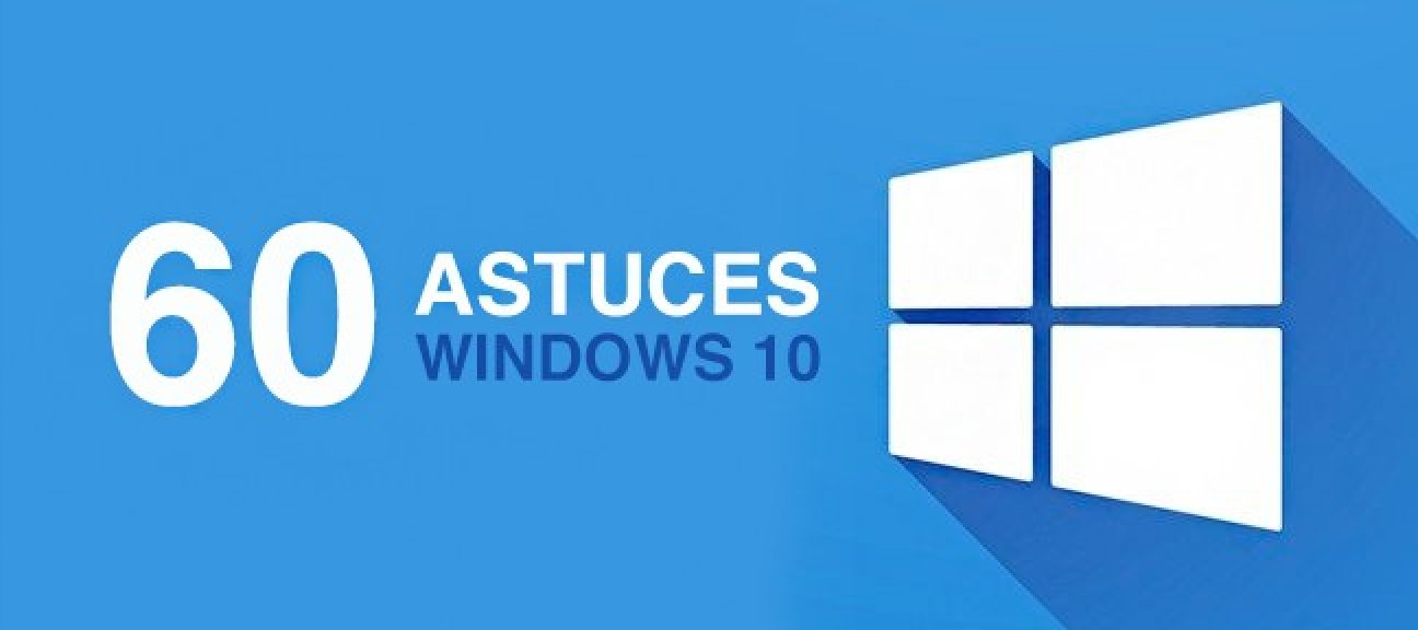 60 Astuces Windows 10