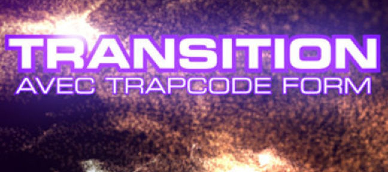 Transition Trapcode Form