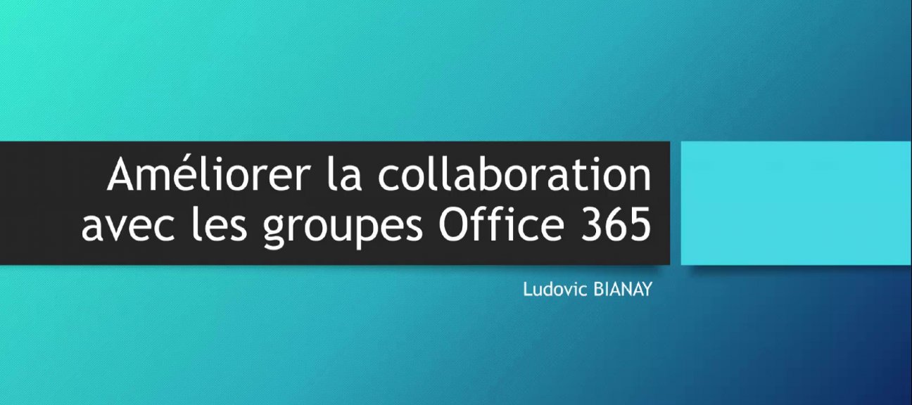 Améliorez la collaboration grâce aux Groupes Office 365