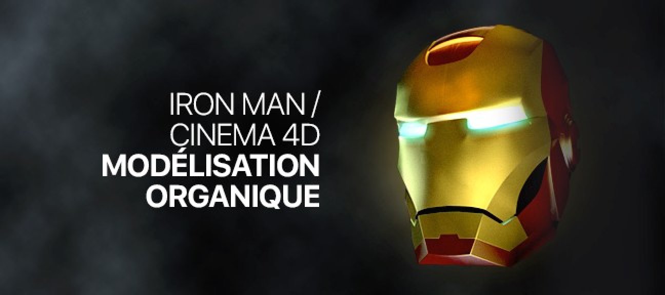 Modélisation Organique Cinema 4D : Haume d'Iron Man