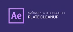 Compositing After Effects : Plate CleanUp