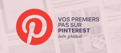 Gratuit : Vos premiers pas sur Pinterest