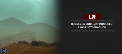 Atelier : Donnez un look Infrarouge à vos images!