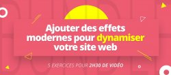 Ajouter des effets modernes pour dynamiser votre site